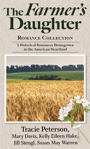 Stock image for The Farmer's Daughter Romance Collection: 5 Historical Romances Homegrown in the American Heartland (Thorndike Press Large Print Christian Historical Fiction) for sale by Ergodebooks
