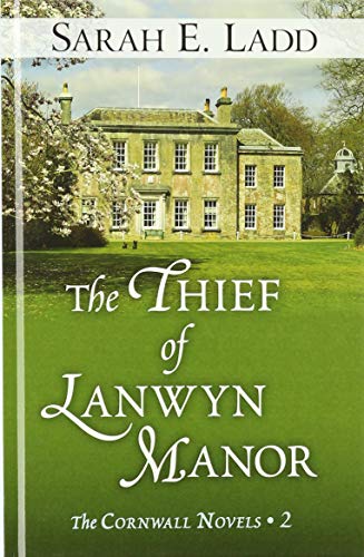 Beispielbild fr The Thief of Lanwyn Manor (Cornwall Novels) zum Verkauf von Better World Books