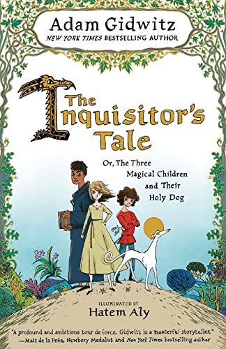Stock image for The Inquisitor's Tale: Or, The Three Magical Children and Their Holy Dog for sale by Revaluation Books