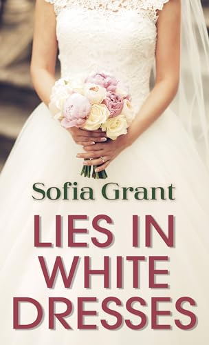 Imagen de archivo de Lies in White Dresses (Thorndike Press Large Print Reviewers' Choice) a la venta por Housing Works Online Bookstore