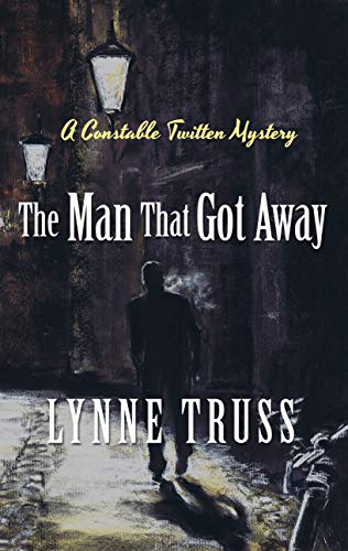 9781432877057: The Man That Got Away (A Constable Twitten Mystery: Wheeler Publishing Large Print Cozy Mystery)