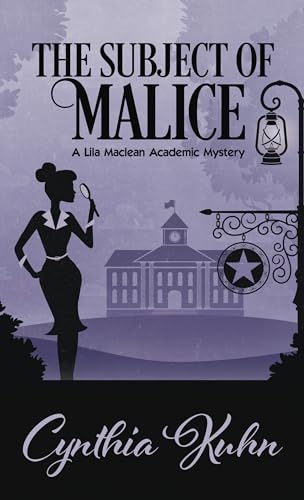 Imagen de archivo de The Subject of Malice (A Lila Maclean Academic Mystery (4)) a la venta por Big River Books