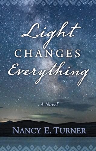 Stock image for Light Changes Everything (Thorndike Press Large Print Historical Fiction) for sale by SecondSale