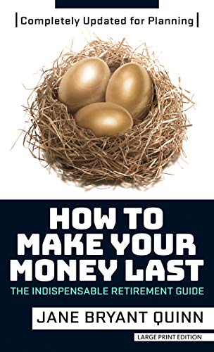 Stock image for How to Make Your Money Last: Completely Updated for Planning Today: The Indispensable Retirement Guide for sale by ThriftBooks-Dallas