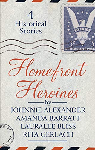 Stock image for Homefront Heroines: 4 Historical Stories for sale by ThriftBooks-Atlanta