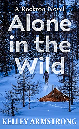 Stock image for Alone in the Wild: A Rockton Novel (A Casey Duncan Novel (5)) for sale by Discover Books