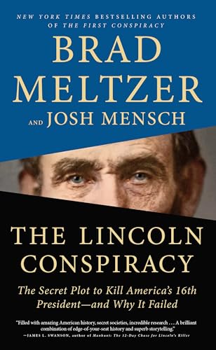 Beispielbild fr The Lincoln Conspiracy : The Secret Plot to Kill America's 16th President--And Why It Failed zum Verkauf von Better World Books
