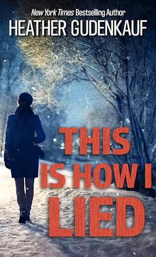 Stock image for This Is How I Lied : A Novel for sale by Better World Books