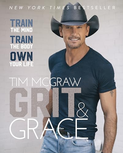 Stock image for Grit and Grace : Train the Mind, Train the Body, Own Your Life for sale by Better World Books