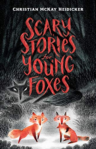 Stock image for Scary Stories for Young Foxes for sale by Blackwell's
