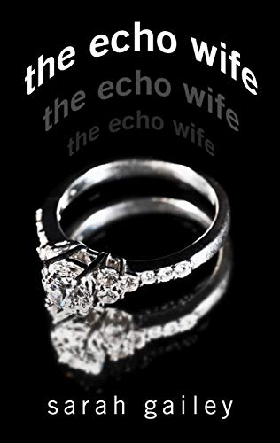 Stock image for The Echo Wife for sale by ThriftBooks-Atlanta