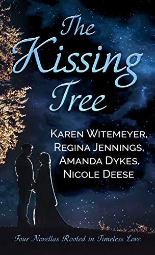 Stock image for The Kissing Tree: Four Novellas Rooted in Timeless Love for sale by ThriftBooks-Dallas
