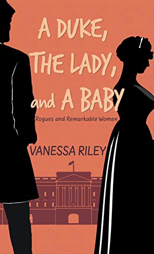 Beispielbild fr A Duke, the Lady, and a Baby zum Verkauf von Better World Books