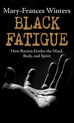 Stock image for Black Fatigue: How Racism Erodes the Mind, Body,and Spirit (Thorndike Press Large Print Black Voices) for sale by Dream Books Co.