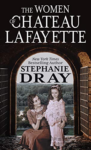 Stock image for The Women of Chateau Lafayette for sale by Better World Books