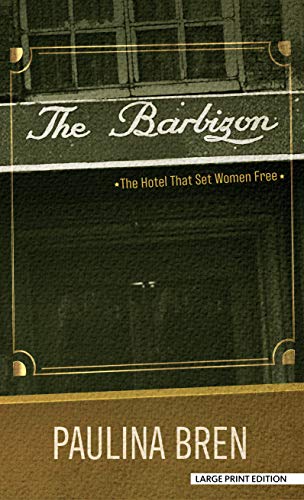 Stock image for The Barbizon: The Hotel That Set Women Free for sale by Michael Knight, Bookseller