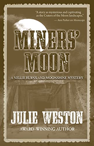 Beispielbild fr Miners' Moon (A Nellie Burns and Moonshine Mystery, 4) zum Verkauf von HPB-Movies