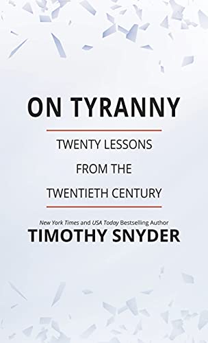 Beispielbild für On Tyranny: Twenty Lessons from the Twentieth Century zum Verkauf von SecondSale