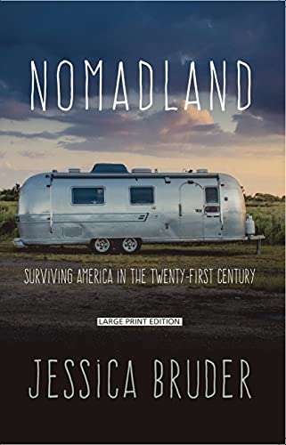 Beispielbild fr Nomadland: Surviving America in the Twenty-First Century zum Verkauf von ThriftBooks-Atlanta