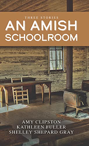 Beispielbild fr An Amish Schoolroom: Three Stories zum Verkauf von ThriftBooks-Dallas