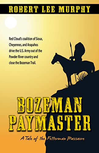 Stock image for Bozeman Paymaster: A Tale of the Fetterman Massacre (Five Star Western Series) for sale by GF Books, Inc.