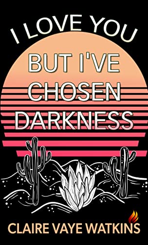 Stock image for I Love You But I've Chosen Darkness for sale by ThriftBooks-Dallas