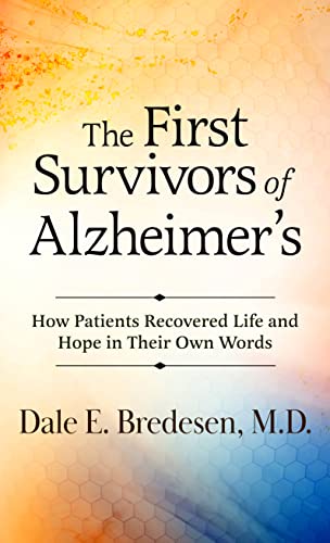 Imagen de archivo de The First Survivors of Alzheimer's: How Patients Recovered Life and Hope in Their Own Words (Thorndike Press Large Print Nonfiction) a la venta por Dream Books Co.