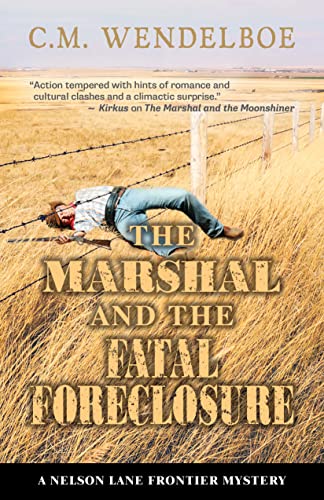 Stock image for The Marshal and the Fatal Foreclosure (A Nelson Lane Frontier Mystery, 4) for sale by Book Deals