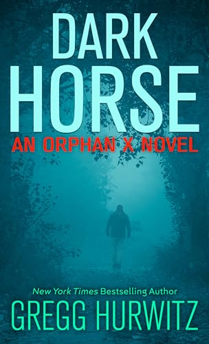 Stock image for Dark Horse: An Orphan X Novel for sale by ThriftBooks-Dallas