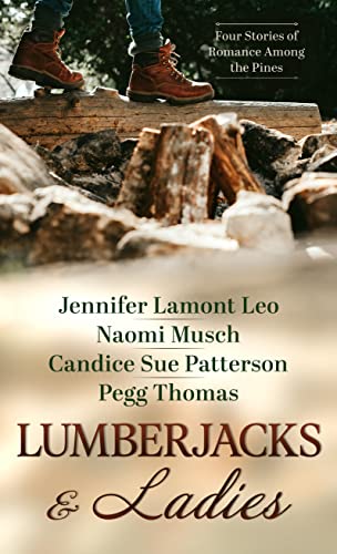 Imagen de archivo de Lumberjacks and Ladies: 4 Historical Stories of Romance Among the Pines a la venta por ThriftBooks-Atlanta