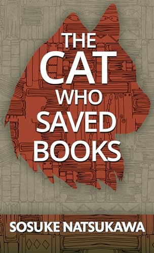 Beispielbild fr The Cat Who Saved Books zum Verkauf von Blackwell's