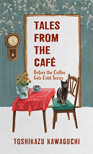 Beispielbild fr Tales from the Caf (Before the Coffee Gets Cold Series, 2) zum Verkauf von GF Books, Inc.