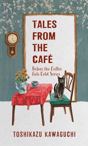 Stock image for Tales from the Caf (Before the Coffee Gets Cold Series, 2) for sale by GF Books, Inc.