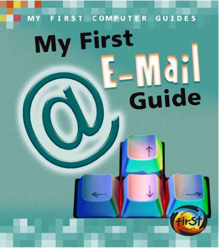 Stock image for My First E-Mail Guide (My First Computer Guides) for sale by mountain