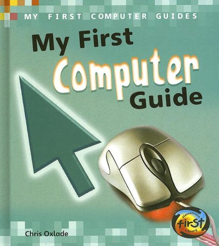 Stock image for My First Computer Guide for sale by Better World Books