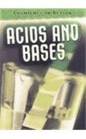 Acids and Bases (Chemicals in Action) (9781432900571) by Oxlade, Chris