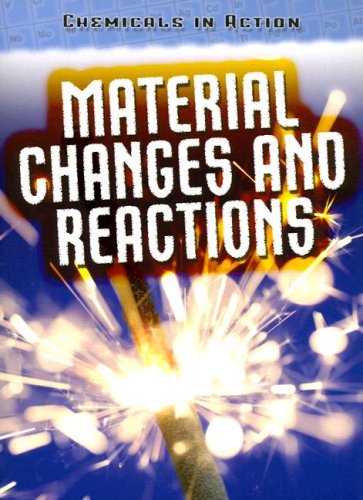9781432900601: Material Changes and Reactions