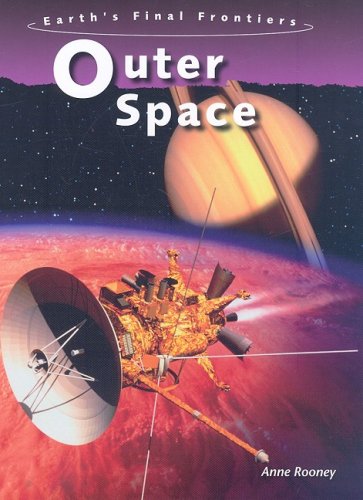 9781432901127: Outer Space (Earth's Final Frontiers)