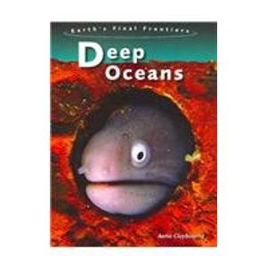 9781432901141: Deep Oceans (Earth's Final Frontiers)