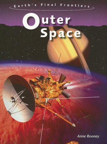 9781432901189: Outer Space (Earth's Final Frontiers)