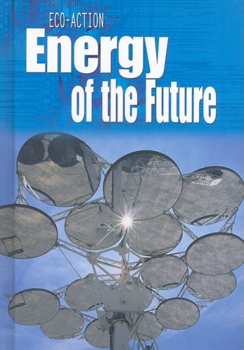 Beispielbild fr Energy of the Future (Eco-action) zum Verkauf von BooksRun