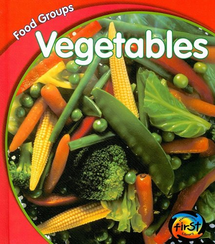 Vegetables (Food Groups) (9781432901424) by Schaefer, Lola M.