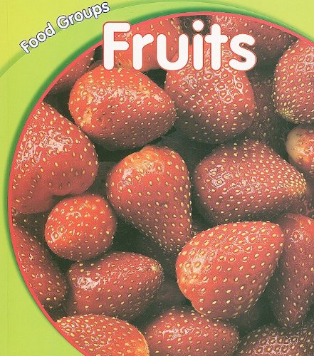 Fruits (Food Groups) (9781432901509) by Schaefer, Lola M.