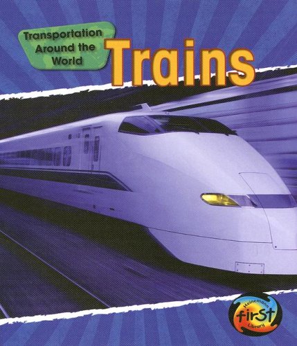 Trains (Transportation Around the World) (9781432902049) by Oxlade, Chris