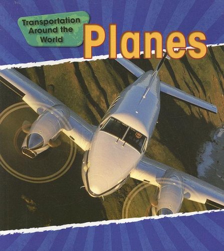 Planes (Transportation Around the World) (9781432902124) by Oxlade, Chris