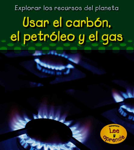 Beispielbild fr Usar el Carb n, el Petr leo y el Gas zum Verkauf von Better World Books: West