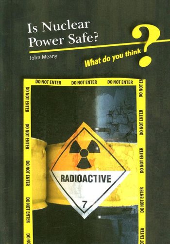 Beispielbild fr Is Nuclear Power Safe? zum Verkauf von Better World Books