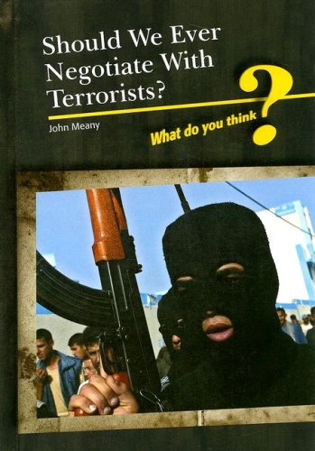 Stock image for Should We Ever Negotiate With Terrorists? (What Do You Think?) for sale by HPB-Red