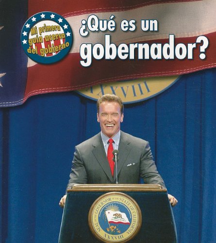 9781432904883: Que Es Un Gobernador?/ What's a Governor? (Mi Primera Guia Acera Del Gobierno/ First Guide to Government)