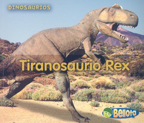 Tiranosaurio Rex / Tyrannosaurus Rex (Dinosaurios/ Dinosaurs) (Spanish Edition) (9781432905309) by Nunn, Daniel